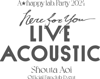 A☆happy lab. Party 2024 ～here for you～ Live Acoustic